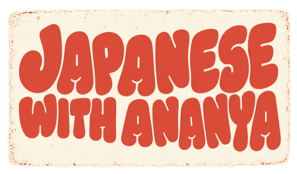 Japanese with Ananya